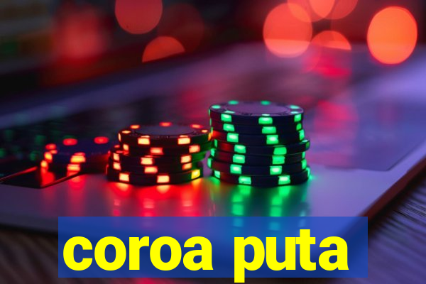 coroa puta